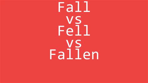 fell vs fallen.